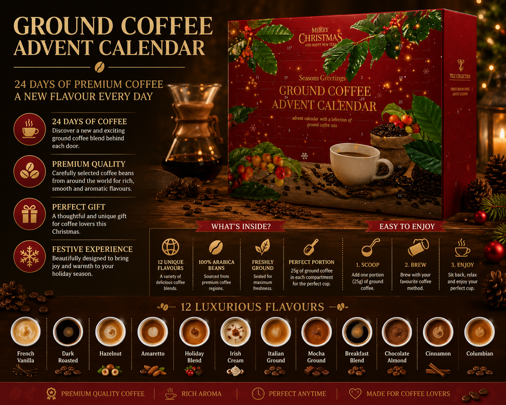 Tilz Collection Ground Coffee Advent Calendar 2026 full infographic showing 24 Days of Coffee Premium Quality Perfect Gift Festive Experience features Whats Inside 12 unique flavours 100 percent Arabica beans freshly ground perfect portion Easy to Enjoy brewing steps and 12 Luxurious Flavours French Vanilla Dark Roasted Hazelnut Amaretto Holiday Blend Irish Cream Italian Ground Mocha Breakfast Blend Chocolate Almond Cinnamon Colombian